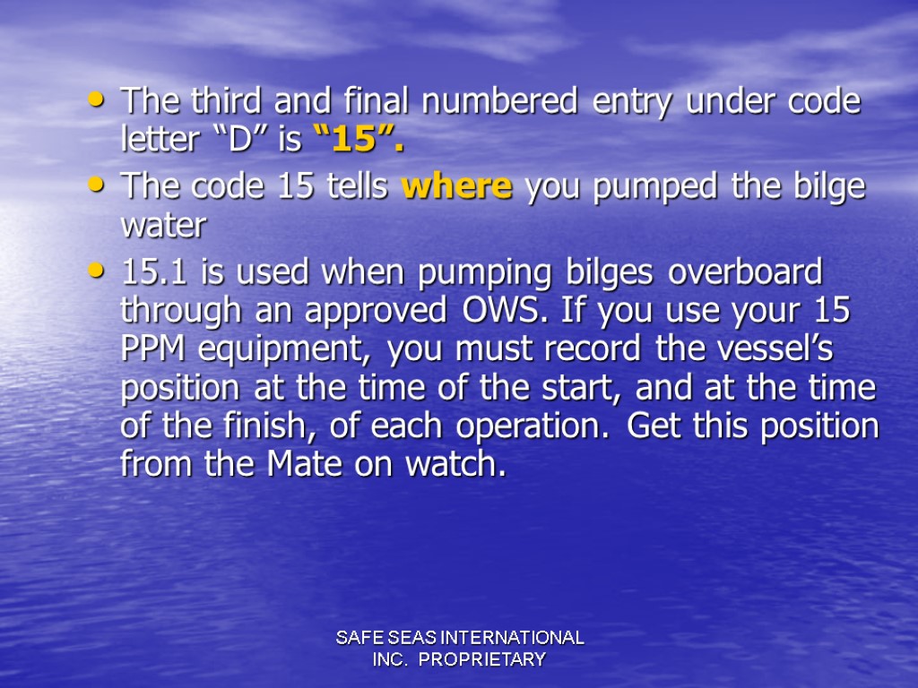 SAFE SEAS INTERNATIONAL INC. PROPRIETARY The third and final numbered entry under code letter